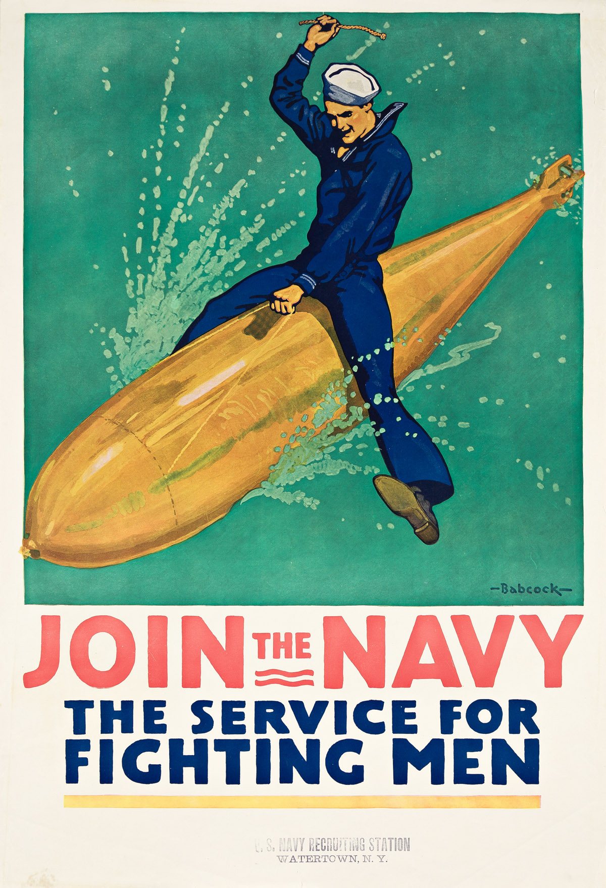 RICHARD FAYERWEATHER BABCOCK (1887-1954).  JOIN THE NAVY / THE SERVICE FOR FIGHTING MEN. 1917. 41½x28¼ inches, 105½x71¾ cm.